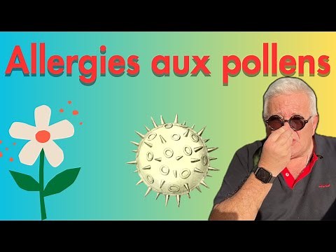 Allergies aux pollens: quand, pourquoi, comment, traitement et prévention