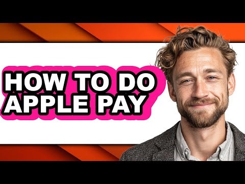 How to Do Apple Pay - Full Guide