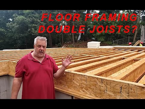 FLOOR FRAMING - DOUBLE JOISTS? Why?