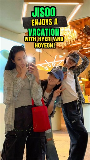 JISOO Enjoys A Vacation With Hyeri And Hoyeon! 😍 #jisoo #blackpink #shorts
