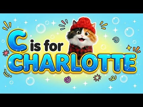 Letter C for Charlotte | Animated Alphabet Song | Preschool Learning Songs for Kids