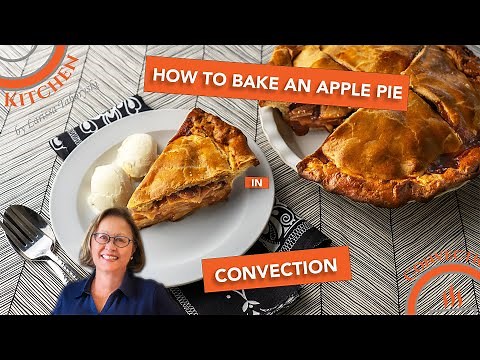 How to Bake an Apple Pie In Convection