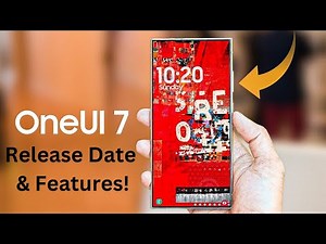 Samsung One UI 7.0 Android 15 – Release Date & One UI 7 Update Timeline for Samsung Galaxy Devices!
