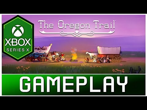 The Oregon Trail | Xbox Series X Gameplay | First Look