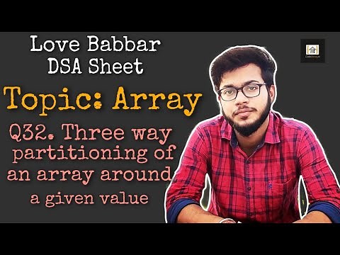 Three way partitioning of an array around a given value | Q32 | Love Babbar DSA Sheet