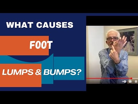 What Causes Lumps and Bumps of the Foot?