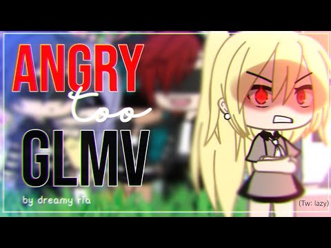 💢Angry Too | GLMV | DreamyRia | Gacha Life Music Video💢