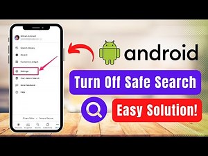 How to Turn Off Safe Search on Android !