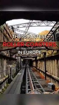 The 10 FASTEST Roller Coasters in Europe 🇪🇺🎢
