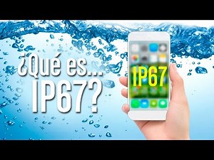 ¿Qué es IP67?