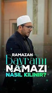 RAMAZAN BAYRAMI NAMAZI NASIL KILINIR?