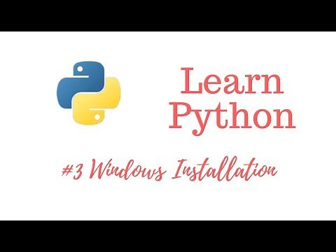 Learn Python Episode #3: Windows 10 Installation