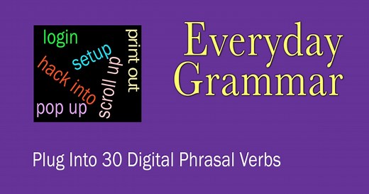 30 Phrasal Verbs to Help You With Technology