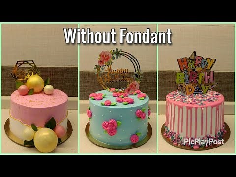 Birthday Cake ideas for women | Mother's day cake ideas | without fondant | easy and elegant