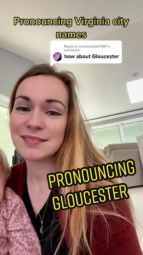 How to Pronounce Gloucester and Other Virginia City Names