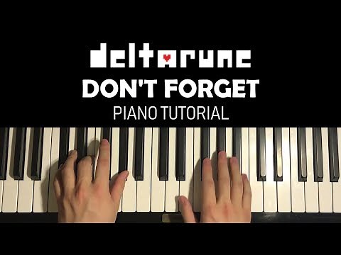 DELTARUNE - Don't Forget (Piano Tutorial Lesson)
