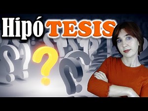 ➤ Cómo HACER una HIPÓTESIS de una Tesis