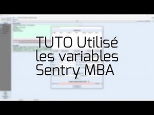 TUTO Utilisé les variables Sentry MBA