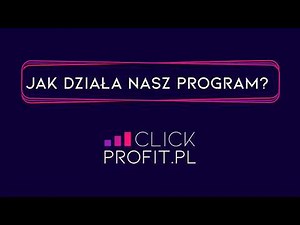 JAK DZIAŁA PLATFORMA CLICK PROFIT
