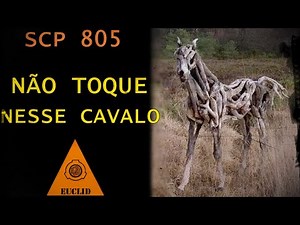 SCP 805 - O CAVALO DE MADEIRA VENENOSA