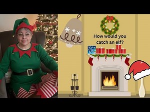 How to Catch an Elf