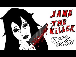 JANE THE KILLER | Draw My Life