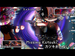 |😰| - Missing Katsuki...! | 🎬 Mini-Movie - Gc - // 💚🧡DekuBaku | V. Deku | F.t: Kirishima Angust... -