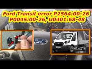 Ford Transit error P2564,P0045,U0401.Car goes into limp mode over 80 km. Fault found and fixed.