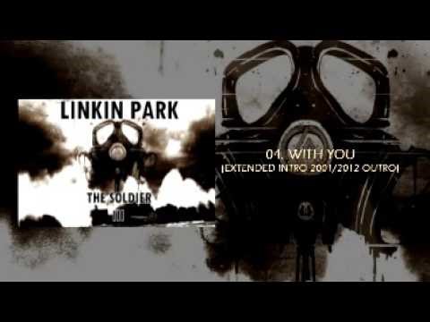 The Soldier 3 - With you (Ext. Intro Studio Version) Linkin Park