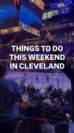 Hey Cleveland! Here are 8 fun ways to spend your weekend. | Cleveland Magazine