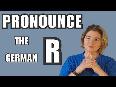 How to Pronounce the German R (A Linguist Explains)