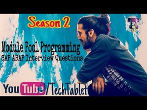 Module Pool Programming - Season 2 - SAP ABAP Interview Questions - Tech Tablet Varun Rao