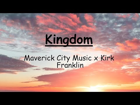 Kingdom (feat. Naomi Raine & Chandler Moore) | Maverick City Music x Kirk Franklin