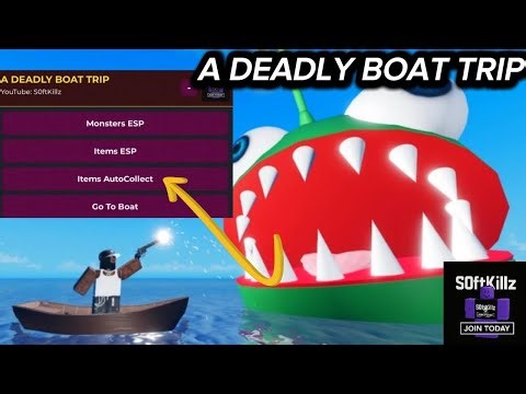 [NEW] A DEADLY BOAT TRIP SCRIPT | Auto Collect, Items, Esp