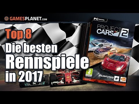 Die 8 besten PC Rennspiele 2017 ★ Best of Racing Games | Top 8