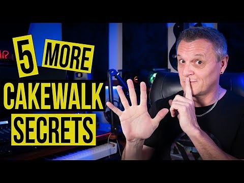 5 MORE Cakewalk Secrets You Should Know!