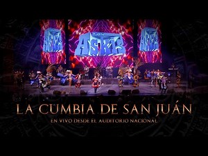 Los Askis - La Cumbia De San Juán ft. Grupo La Chomba (En Vivo Desde El Auditorio Nacional)