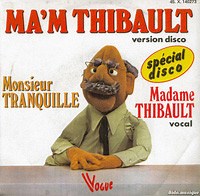 Monsieur Tranquille - Spécial Disco – Ma'm Thibault (Version Disco) / Madame Thibault (Vocal)