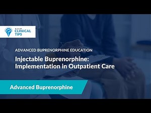 Injectable Buprenorphine: Implementation in Outpatient Care