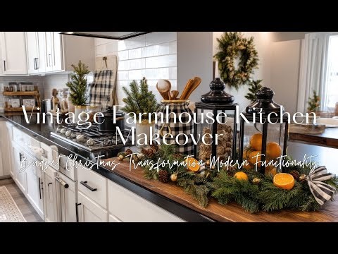 Vintage Farmhouse Kitchen Makeover 2025 Budget Christmas Transformation Modern Functionality Hacks!