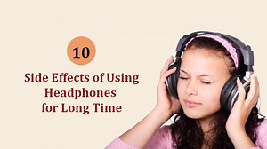 10 Side Effects of Using Headphones too much for Long Time