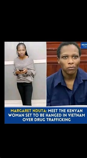 Margaret Nduta's Execution Case in Vietnam