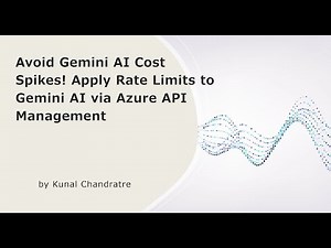 Avoid Gemini AI Cost Spikes! Apply Rate Limits to Gemini AI via Azure API Management
