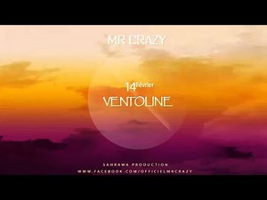 MR CRAZY - VENTOLINE [ Officiel Audio ] 2015