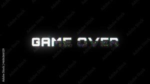Looping GAME OVER animation with glitch effect on black background. Video game style GAME OVER