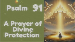 Psalm 91: A Prayer of Divine Protection and Refuge | Proudly Catholic | Facebook