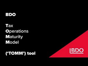 BDO Tax Operations Maturity Model (‘TOMM’) tool