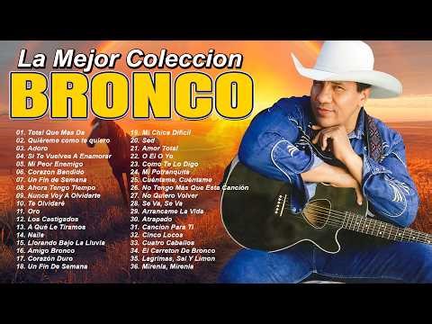 BRONCO 2026 - GRUPO BRONCO 50 ÉXITOS DEL RECUERDO - BRONCO MIX SUPER ROMANTICAS
