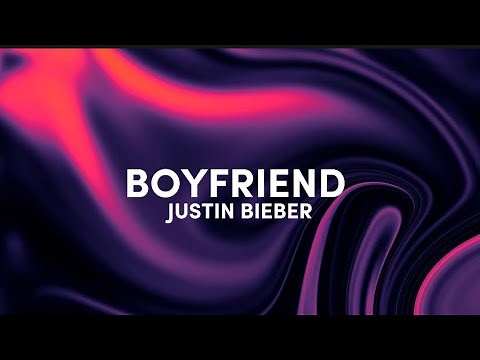 Justin Bieber - Boyfriend (lyrics) - if I was your boyfriend, I’d never let you go