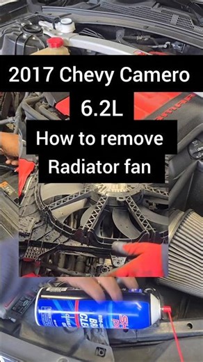 2017 Chevy Camaro 6.2L how to remove radiator fan | must see